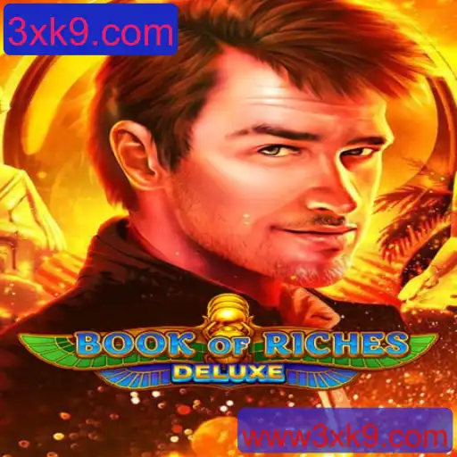 Descubra o Fascinante Mundo de Book of Riches Deluxe no 3xk9.com